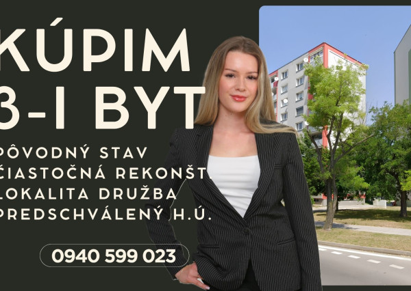 HĽADÁM 3-IZBOVÝ BYT NA KÚPU – TRNAVA, DRUŽBA